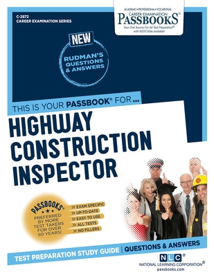 Highway Construction Inspector (C-2872): Passbooks Study Guidevolume 2872 by National Learning Corporation