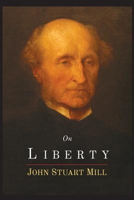 On Liberty by Mill, John Stuart