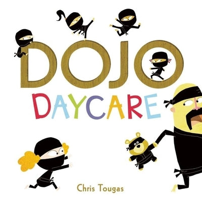 Dojo Daycare by Tougas, Chris