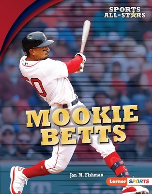 Mookie Betts by Fishman, Jon M.