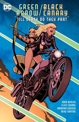 Green Arrow/Black Canary: Till Death Do They Part by Winick, Judd