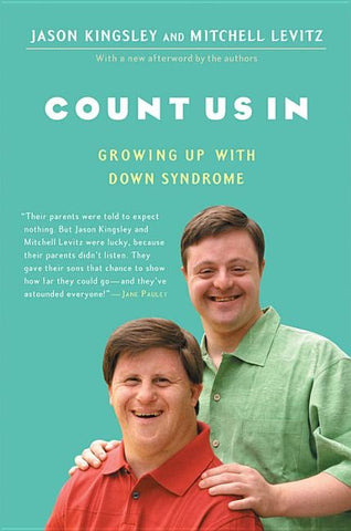 Count Us in: Growing Up with Down Syndrome by Kingsley, Jason