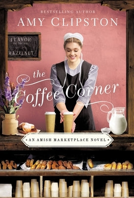 The Coffee Corner by Clipston, Amy