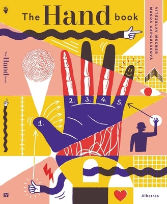 The Hand Book: A Complete Guide by Gargulakova, Magda