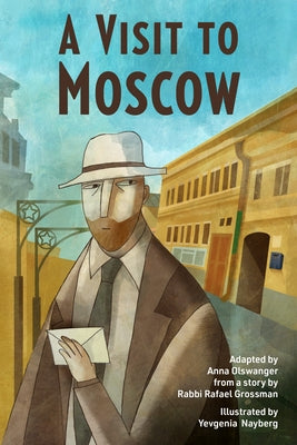 A Visit to Moscow by Olswanger, Anna