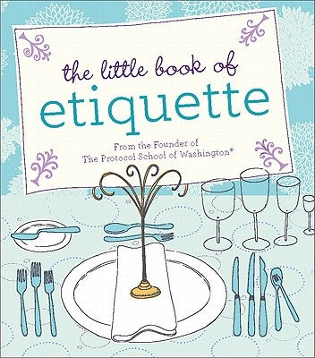 The Little Book of Etiquette by Johnson, Dorothea