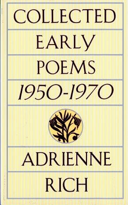 Collected Early Poems: 1950-1970 by Rich, Adrienne Cecile