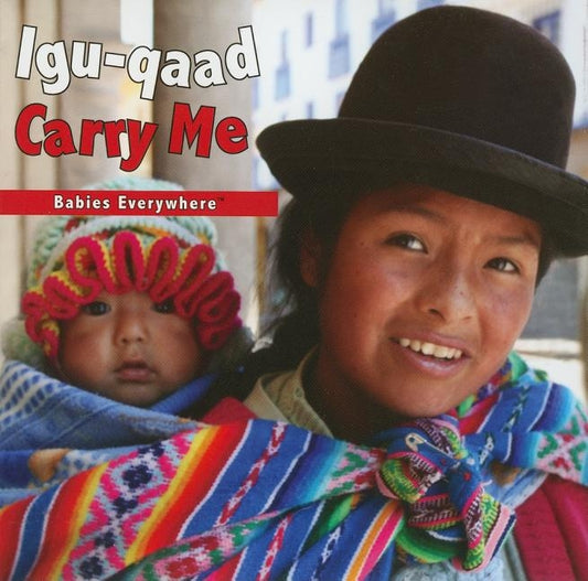 Igu-Qaad/Carry Me by Star Bright Books