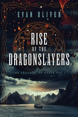 Rise of the Dragon Slayers by Oliver, Evan