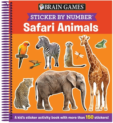 Brain Games - Sticker by Number: Safari Animals (Ages 3 to 6): A Kid's Sticker Activity Book with More Than 150 Stickers! [With Sticker(s)] by Publications International Ltd