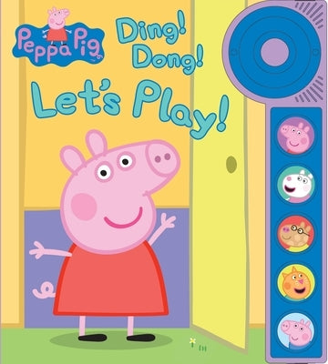 Peppa Pig: Ding! Dong! Let's Play! Sound Book by Pi Kids