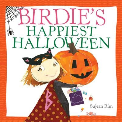 Birdie's Happiest Halloween by Rim, Sujean