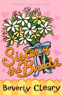 Sister of the Bride by Cleary, Beverly