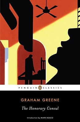 The Honorary Consul by Greene, Graham