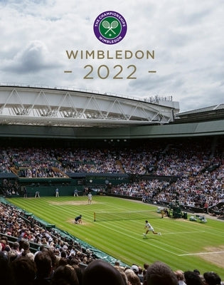 Wimbledon 2022: The Official Review of the Championships by Newman, Paul