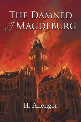 The Damned of Magdeburg by Allenger, H.
