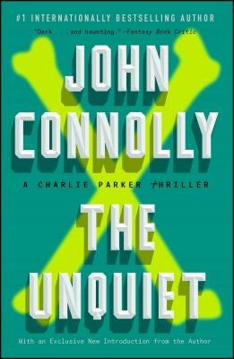 The Unquiet: A Charlie Parker Thriller by Connolly, John