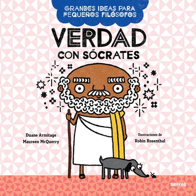 Verdad Con Sócrates / Big Ideas for Little Philosophers: Truth with Socrates by Armitage, Duane
