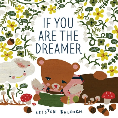 If You Are the Dreamer by Balouch, Kristen