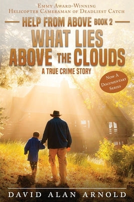 What Lies Above the Clouds by Arnold, David Alan