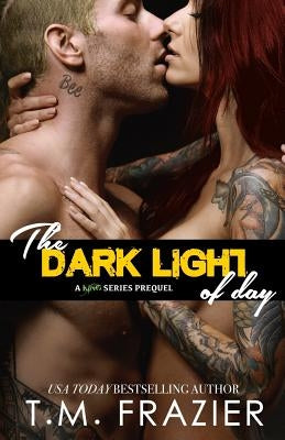 The Dark Light of Day by Frazier, T. M.