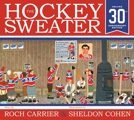 The Hockey Sweater, Anniversary Edition by Carrier, Roch