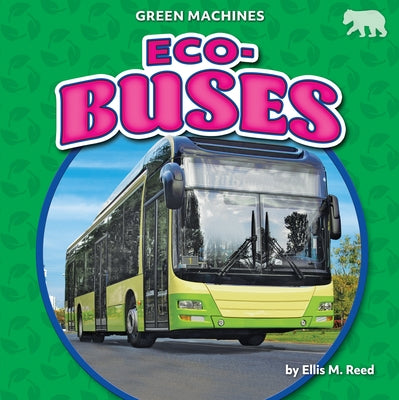 Eco-Buses by Reed, Ellis M.