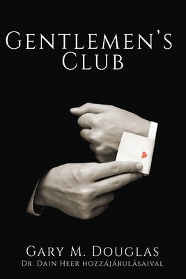 Gentlemen's Club (Hungarian) by Douglas, Gary M.