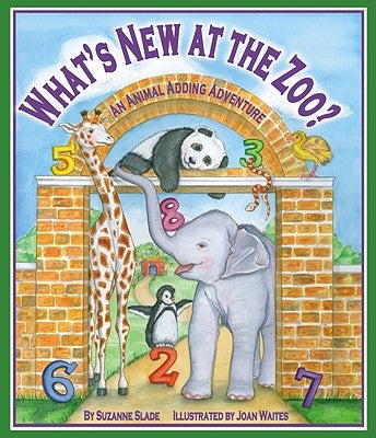 What's New at the Zoo? an Animal Adding Adventure by Slade, Suzanne