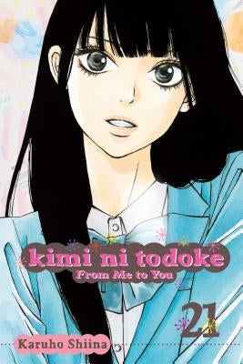 Kimi Ni Todoke: From Me to You, Vol. 21 by Shiina, Karuho