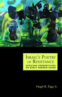 Israel's Poetry of Resistance: Africana Perspectives on Early Hebrew Verse by Page, Hugh R.