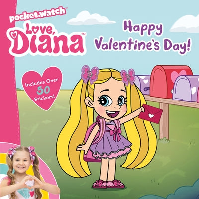 Love, Diana: Happy Valentine's Day!: A Valentine's Day Book for Kids by Pocketwatch, Inc