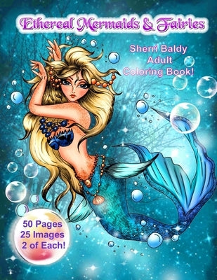 Ethereal Mermaids & Fairies Sherri Baldy Adult Coloring Book by Baldy, Sherri Ann