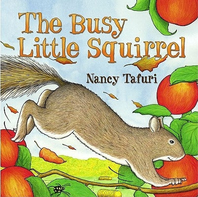 Busy Little Squirrel by Tafuri, Nancy