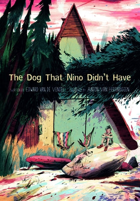 The Dog That Nino Didn't Have by Van De Vendel, Edward