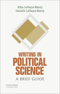 Writing in Political Science: A Brief Guide by Lavaque-Manty, Mika