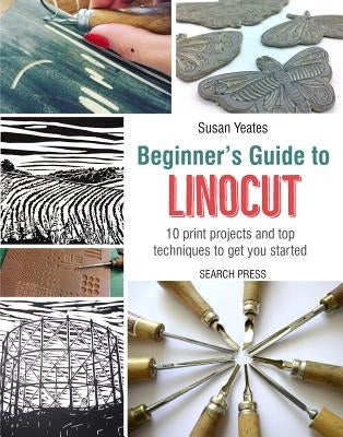 Beginner's Guide to Linocut by Yeates, Susan