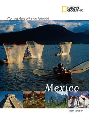 National Geographic Countries of the World: Mexico by Gruber, Beth