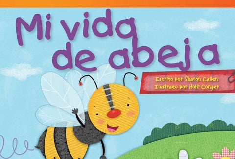 Mi Vida de Abeja (My Life as a Bee) (Spanish Version) = My Life as a Bee by Callen, Sharon