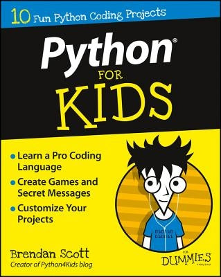 Python for Kids for Dummies by Scott, Brendan