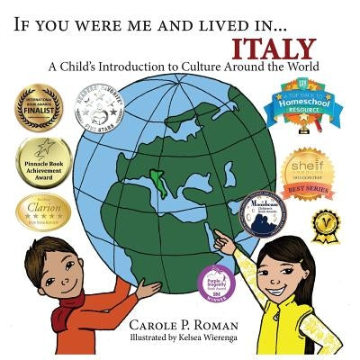 If You Were Me and Lived in... Italy: A Child's Introduction to Cultures Around the World by Roman, Carole P.