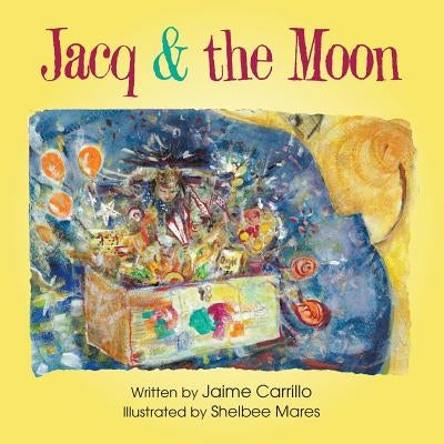 Jacq & the Moon by Carrillo, Jaime