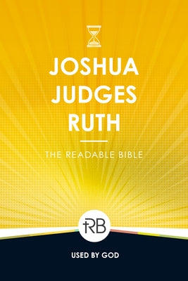 The Readable Bible: Joshua, Judges, & Ruth by Laughlin, Rod