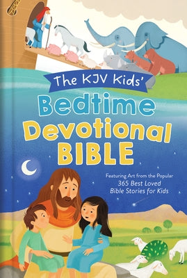 The KJV Kids' Bedtime Devotional Bible: Featuring Art from the Popular 365 Best Loved Bible Stories for Kids by Compiled by Barbour Staff