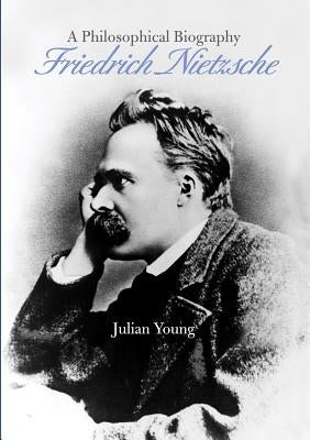 Friedrich Nietzsche by Young, Julian