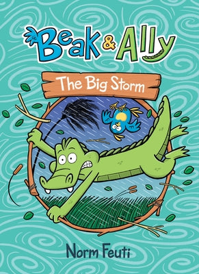 Beak & Ally #3: The Big Storm by Feuti, Norm