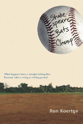 Shakespeare Bats Cleanup by Koertge, Ron