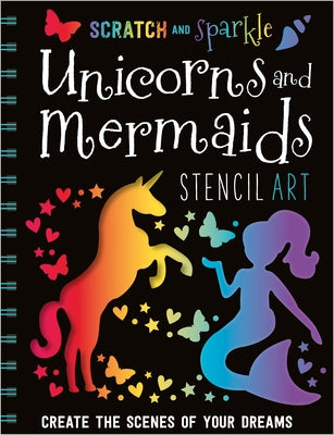 Scratch and Sparkle Unicorns and Mermaids Stencil Art by Make Believe Ideas