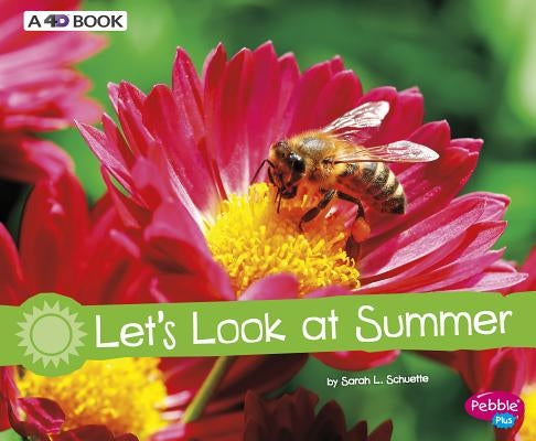 Let's Look at Summer: A 4D Book by Schuette, Sarah L.