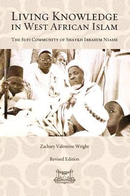 Living Knowledge in West African Islam by Wright, Zachary